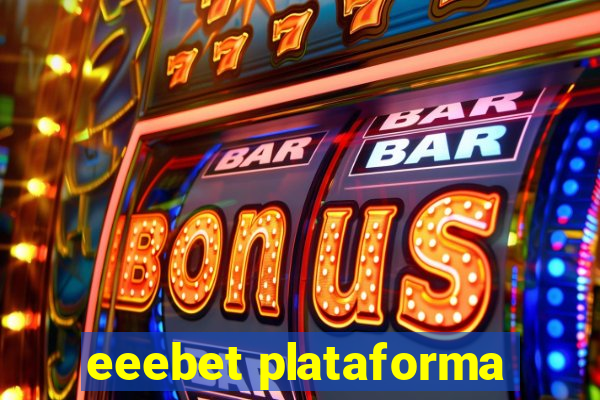 eeebet plataforma